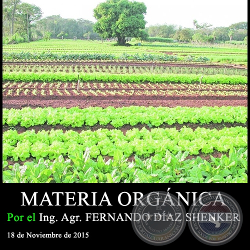 MATERIA ORGÁNICA - Ing. Agr. FERNANDO DÍAZ SHENKER - 18 de Noviembre de 2015